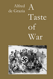 Alfred de Grazia: A Taste of War