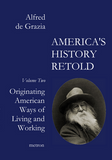 Alfred de Grazia: America's History Retold